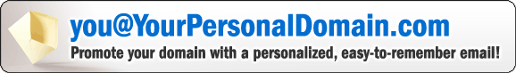 you@YourPersonalDomain.com: Promote your domain with a personalized, easy-to-remember email!